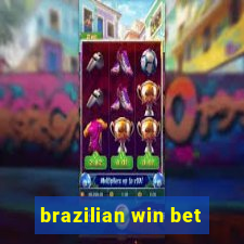 brazilian win bet